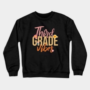 Third Grade Vibes - A Hilarious Homage to Learning Crewneck Sweatshirt